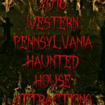 Pittsburgh (Western Pennsylvania) Haunted Houses 2016