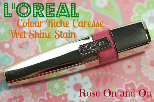 L'Oreal Colour Riche Caresse Wet Shine Stain in Rose On and On