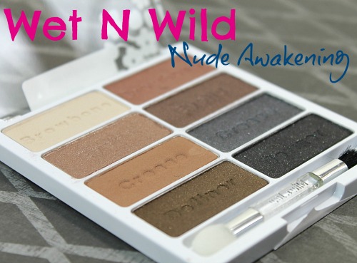 Wet n Wild Limited Edition Eyeshadow Palette: Nude Awakening