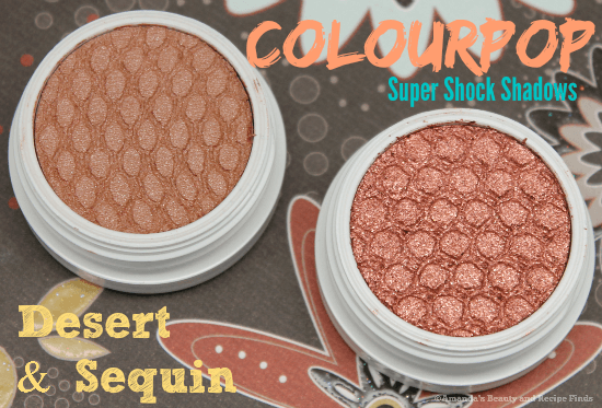 Colourpop Super Shock Shadows: Desert and Sequin