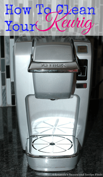 How To Quickly and Easily Clean Your Keurig